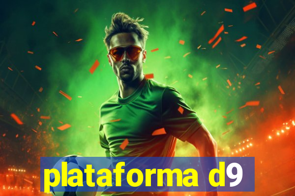 plataforma d9
